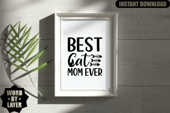 Best Cat Mom Ever Svg Design Graphics
