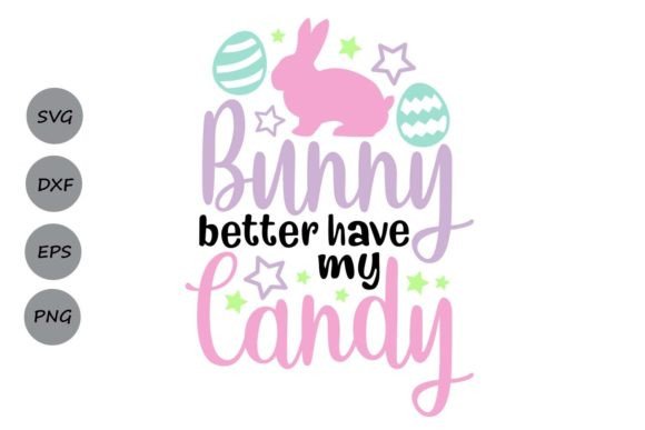 Bunny Better Have My Candy Svg Review