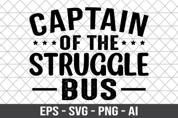Captain of the Struggle Bus SVG Graphics and Crafts Review