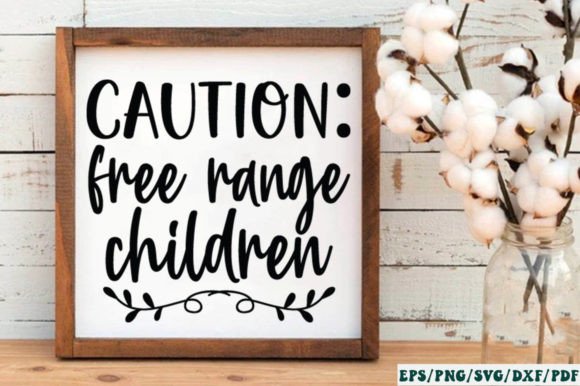 Caution Free Range Children Sign SVG Graphics and Crafts Review