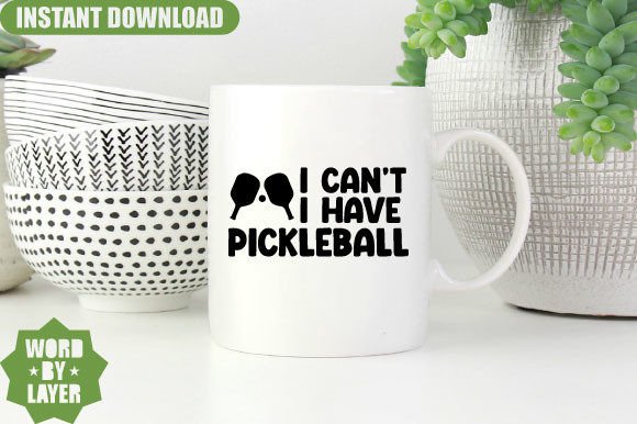 I Can t I Have Pickleball Svg Design: Graphics and Crafts Review