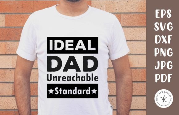 Ideal Dad Unreachable Standard, SVG Graphics & Crafts Review