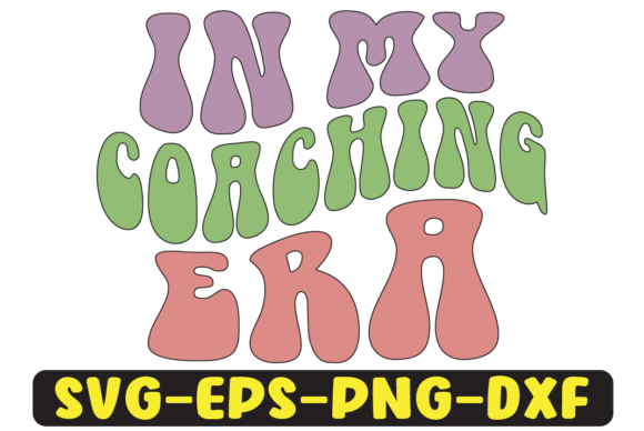 In My Coaching Era Png Sublimation Graphics for Crafts