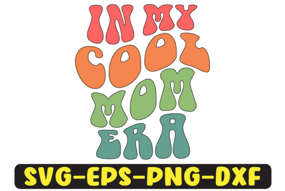 In My Cool Mom Era Png Sublimation Review