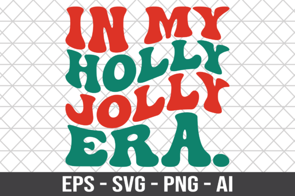 In My Holly Jolly Era Retro SVG Graphics for Crafts