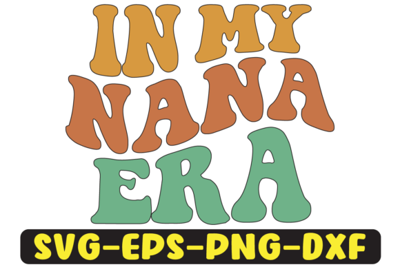 In My Nana Era Png Sublimation Graphics and Crafts Review