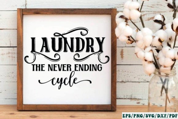 Laundry the Never Ending Cycle Sign SVG Graphics