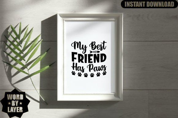 My Best Friend Has Paws Svg Design Graphics