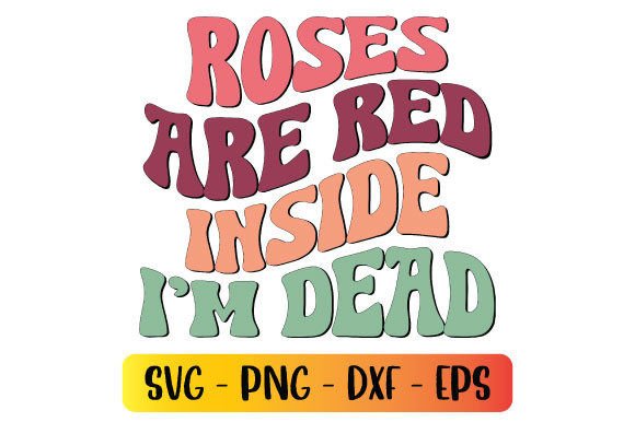 Roses Are Red Inside I m Dead Graphics and Crafts Review