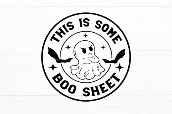 This is Some Boo Sheet Funny Halloween Graphics and Crafts